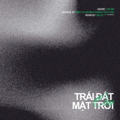 TRAI DAT OM MAT TROI - UNI X XV RMX