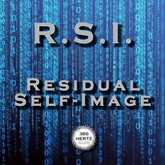 R.S.I. (Residual Self-Image)