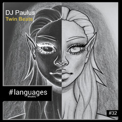 PREMIERE: DJ Paulus - Twin Beats [languages music #32]