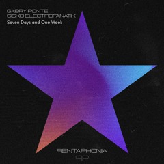 Gabry Ponte, Sisko Electrofanatik - Seven Days And One Week (Original Mix)