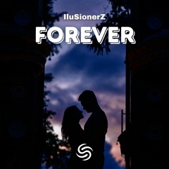 IluSionerZ - Forever