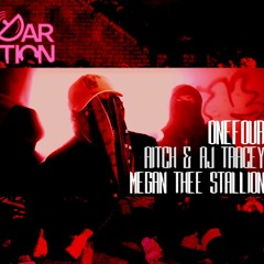 ONEFOUR x MEGAN THE STAL x AJ TRACEY REMIX