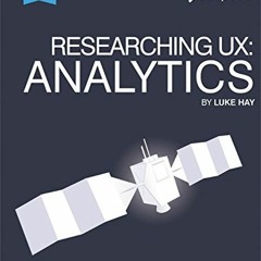 FREE KINDLE 💕 Researching UX: Analytics: Understanding Is the Heart of Great UX (Asp