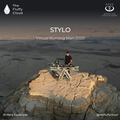 Stylo @ The Fluffy Cloud - Virtual Burning Man 2020