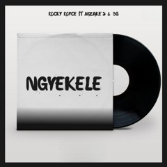 Ngyekele (feat. Mzake's x BG)