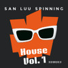 House Vol. 1 (San Luu Spinning) [House, Latin House, Tech house]