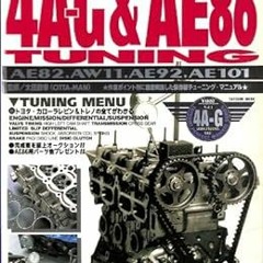 Access [PDF EBOOK EPUB KINDLE] Toyota 4AG and AE86 tuning: 4AG engin ovahouru chuninge mukku shirizu