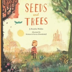 [$ Seeds and Trees, A children�s book about the power of words [Save$