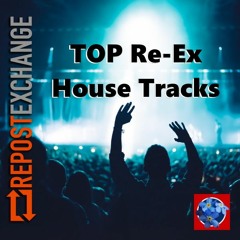 Top Re-Ex House Tracks
