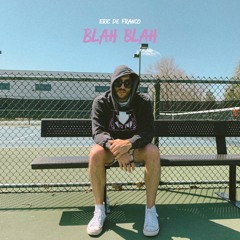 Blah Blah - Eric de Franco