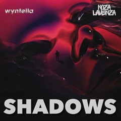 SHADOWS (Noza Lavenza & WYNTELLA Edit) klik free Download