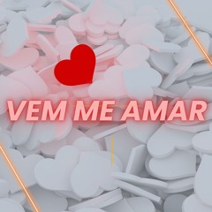 Vem Me Amar