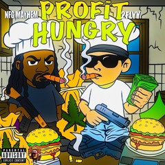 Profit Hungry Feat. NFG Mayhem