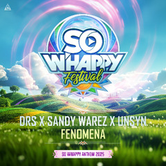 DRS x Sandy Warez x Unsyn - FENOMENA (SO WHAPPY ANTHEM 2025) (RADIO EDIT)