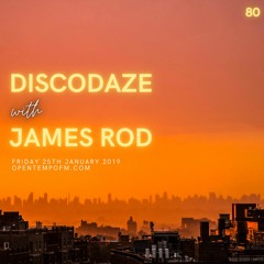DiscoDaze #80 - 25.01.19 (Guest Mix - James Rod)