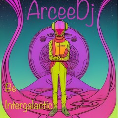 Be Intergalactic (ArceeDj Mashup)Telluci, Chemilia X iLee