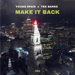 Young Spaid ft Tek Banks - Make It Back