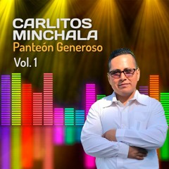 CARLITOS MINCHALA - Panteón Generoso