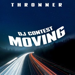 DJ CONTEST MOVING - THRONNER