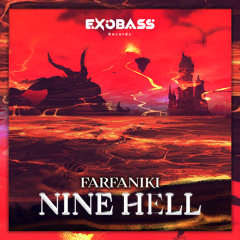 FARFANIKI - NINE HELL [EXO-23]