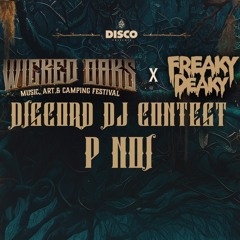 WICKED OAKS 2025 DJ Discord Contest - P Noi