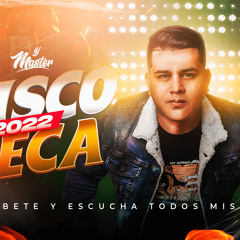 DjMaster Chiclayo -  Mix Discoteca 2022