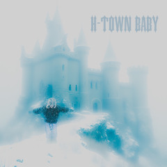 h-town baby