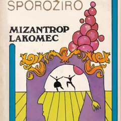 Sporožiro - Mizantrop Lakomec
