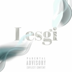 Lesgi (prod. by Shadewhippa Beatz)