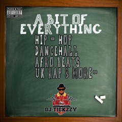 DANCEHALL ,AFRO BEATS, UK RAP,HIP - HOP, & MORE ..MIX BY @DJTICKZZY