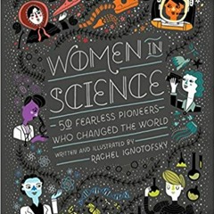 [DOWNLOAD] ⚡️ (PDF) Women in Science: 50 Fearless Pioneers Who Changed the World Online Book