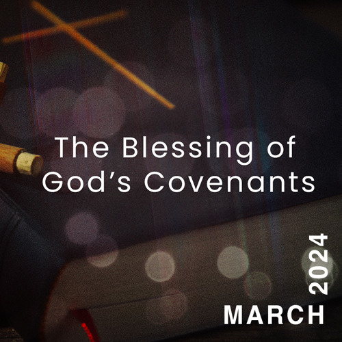 Stream The Blessing of God's Covenants. by Little Falls Christian ...