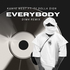 Kanye West Ft. Ty Dolla $ign (D1M4 Remix)