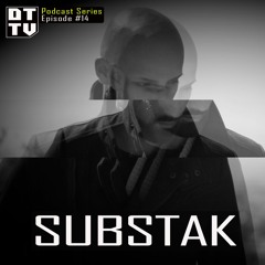 Substak - Dub Techno TV Podcast Series #14