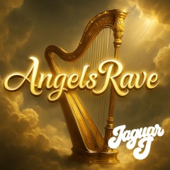 My Angels Rave