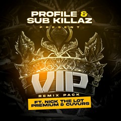 PROFILE & SUB KILLAZ-VIP/REMIX DUB PACK