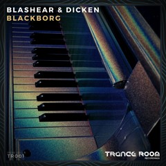 Blashear & Dicken - Blackborg (06/09/21) [TR001]