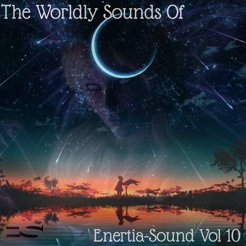 The Worldly Sounds Of Enertia - Sound Vol 10