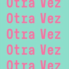 Otra Vez (Extended Mix) [Glasgow Underground]