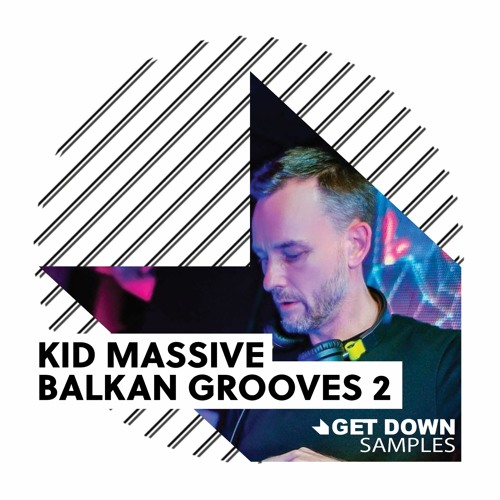 Get Down Samples Presents Balkan Grooves