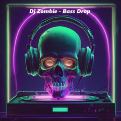 Dj Zombie - Bass Drop