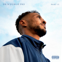 On n'oublie pas, pt. 2 (feat. Mehsah)