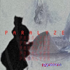 P A R A L Y Z E - pyroburn