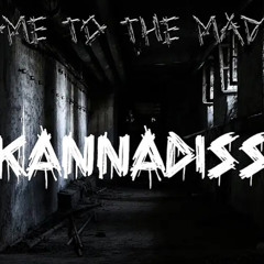 Kannadiss at the Madhouse | Club Unit E