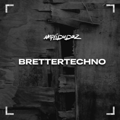 AmpliDudez - BretterTechno (21.1.21)
