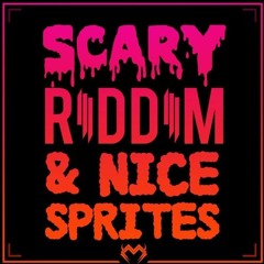 MONXX - Scary Riddim & Nice Sprites (THE FREAK REMIX)