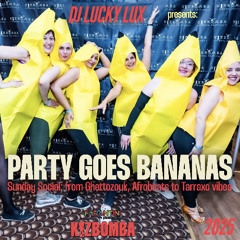 KIZBOMBA 2025 PARTY GOES BANANAS @Sunday Social