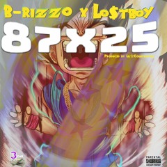 87x25 [Explicit] Feat. Lo$tBoy X B-RizzO [Produced By Lil☆Counterspell]