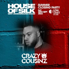 Crazy Cousinz - Live @ House of Silk - Summer Closing Party @ LDN East - Sat 30th September 2023