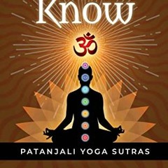 [VIEW] [KINDLE PDF EBOOK EPUB] The Power of Know: Patanjali Yoga Sutras by  James Swartz 🖍️